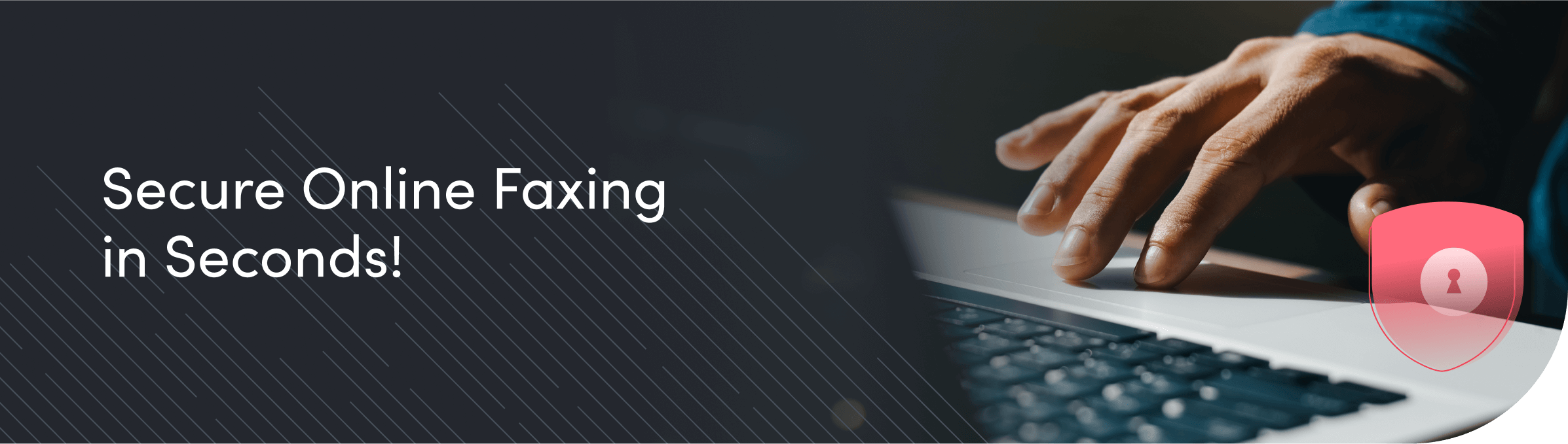 Secure Online Faxing in Seconds!